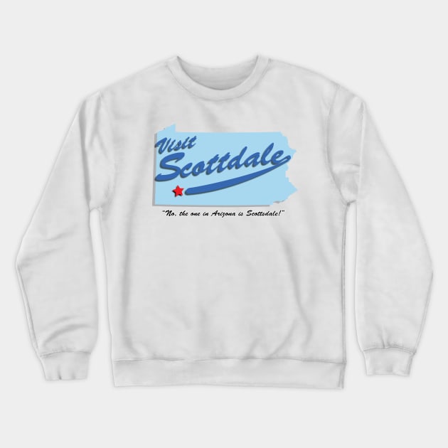 Not Scottsdale! Scottdale! Crewneck Sweatshirt by BishopCras